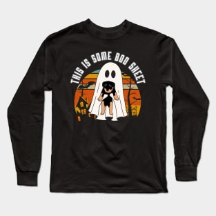 this is some boo sheet Long Sleeve T-Shirt